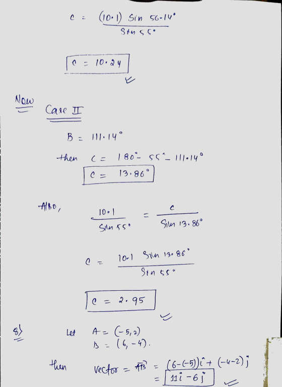 C (10:1) Sin 56-14° Son SS 0 = 10:24 Now Care I B = 111:14° then (= 180^- 55^_ 111:14° ca 13.86° AIBO, C 1001 Sim 13.86° Sams