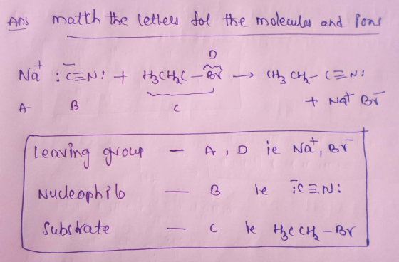 An match the letters fol the molecules and pows Na : Canit the Chhcm - the con- (EN: A B + Nat Br leaving group - - A, D B ie