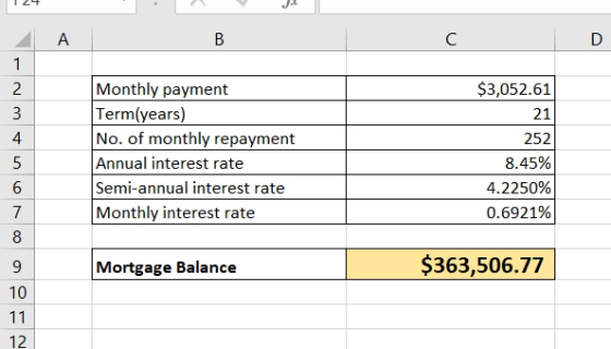 124 A в с Monthly payment Term(years) No. of monthly repayment Annual interest rate Semi-annual interest rate Monthly interes
