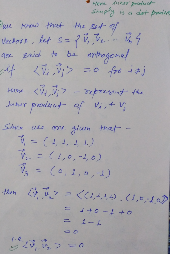 Pove... In Here inner product simply is a dot produs Sue know that the set of Vectors, let s= are said to be to be orthogonal