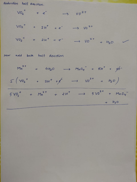 Reduction half Reaction. vo & é ro24 vozt 102t + 24 té vo2t + 24 + + é vo 2+ o²+ + H₂O Now add both half reaction 2 + Mn + 4