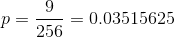 p =-= 0.03515625 256
