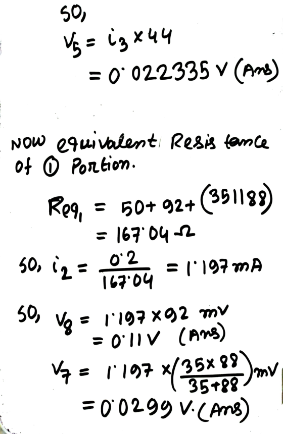 50, % = x49 = 0° 022335 V (ems) Now equivalent Resistance of Portion. Кеч, = 50+ 92+ (35139) 167 o4 O2 в (197 mA 16:04 е 50