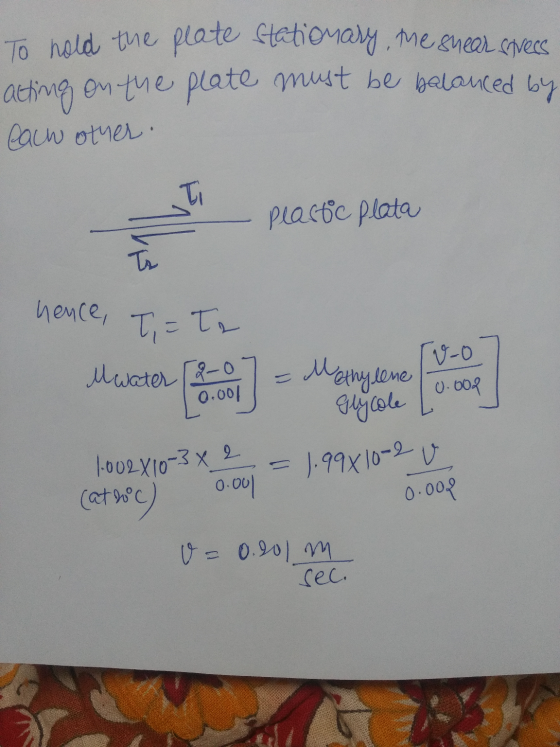 To hold the acting on the each other plate stationary, the shear stress plate must be balanced by -> plastic plata hence, T=T