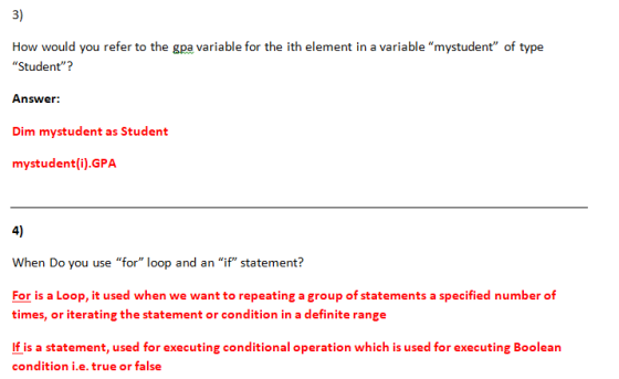 3) How would you refer to the gpa variable for the ith element in a variable mystudent of type Student”? Answer: Dim mystu