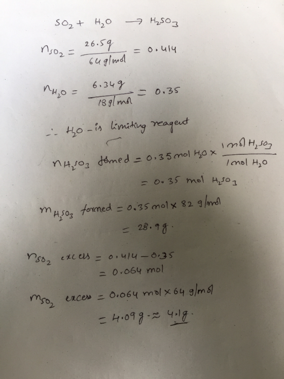 → H₂SO3 Sort H₂O no 26.59 noo2= suglmat = 0.ulu no = 6.349 1891mor = 0.35 tho - is limiting reagent ind H, soz NA so toned =