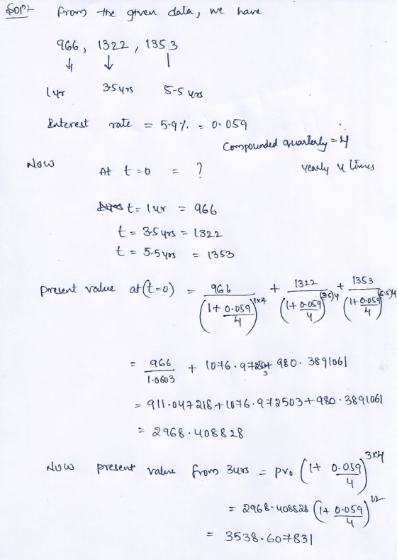 Ş012 from the given data, we have 966) 1322, 1353 t 1 35 yrs lur 5-5 ur Interest rate 5.945 0.059 Now Compounded quarterly =