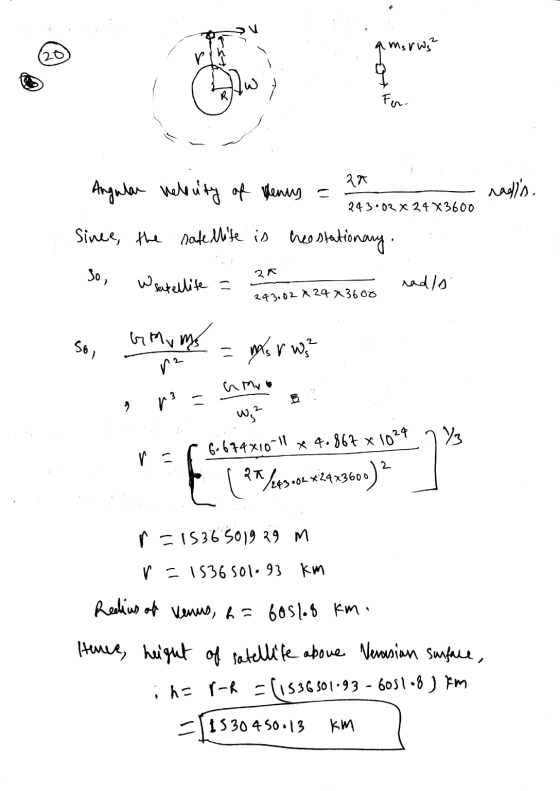 imsrws? r For. za Angular velocity of Menny = radis. 243.03 X 24X3600 Since the satellite is hea stationary. So, 21 W satell