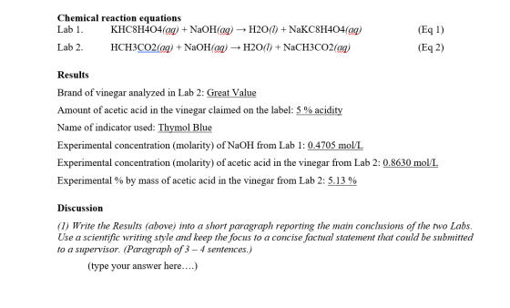 Chemical reaction equations Lab 1. KHC8H404(aq) + NaOH(aq) + H20 (1) + NaKC8H404(aq) Lab 2. HCH3CO2(aq) + NaOH(aq) → H20(1) +