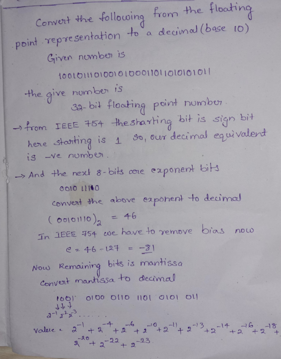 Convert the following from the floating point representation to a decinal (base 10) Given nomben is 1001011101001010001101101