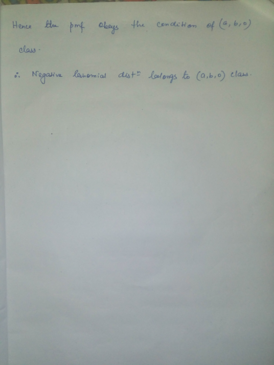 Hence the pmf obeys the condition of (a, 6,0) class- a Negative leinomial dist belongs to (0,6,0) class.