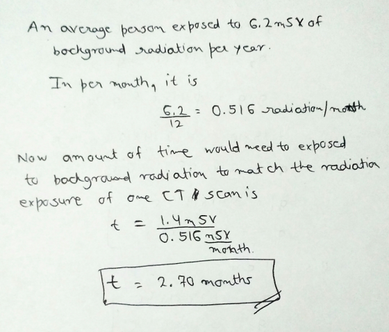 m avcnoge peson exboscd to G.2mS of 12 Now moutot tine would need to exposcJ to bockarauod rady ation to mat ch the radioha w