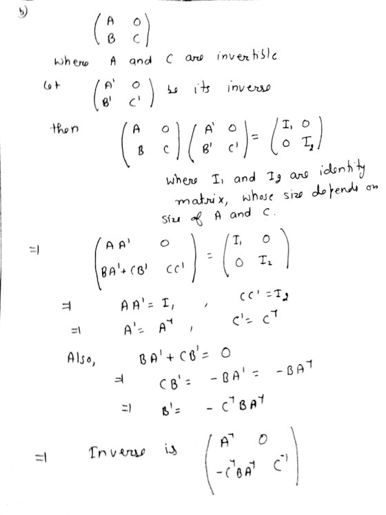 la ol LOT, / where A and c are invertible 67 m ) its invers then IAA oli ol lol Bell B! where I, and Ig are identity matrix,