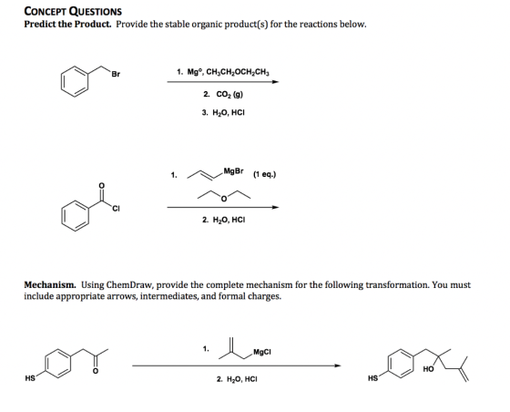 CONCEPT QUESTIONS Predict the Product. Provide the stable organic product(s) for the reactions below. 1. Mgº, CH3CH2OCH,CH3 2