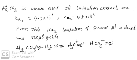 H2CO3 is weat alid its imisation constants are ka, E4.3 хо” , ка, - це хіб From This Kag imisation of second it is almost me