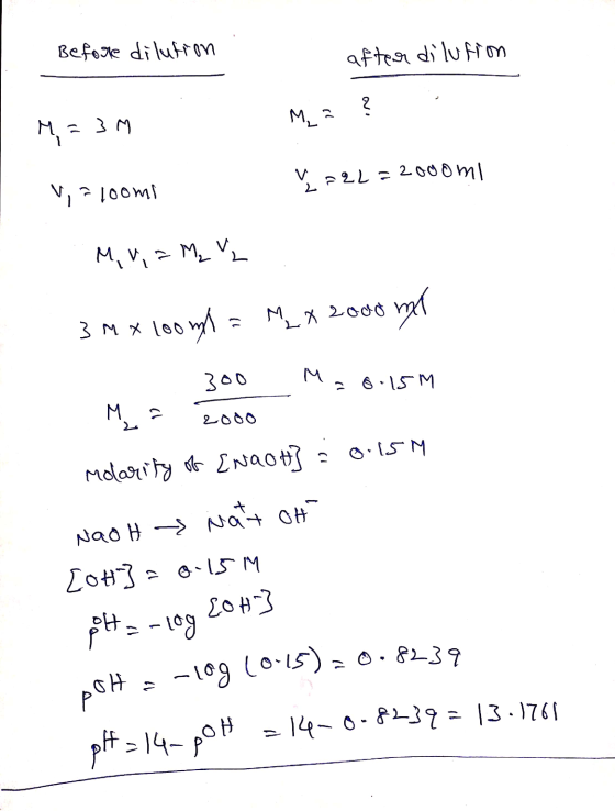 Before dilution after di lufion My = ? M,=3M ♡ 22 =2000ml V, a loomi . M, W, = M₂ 3 mx loomla M_ X 2000 m 300 - Mo.15M M =