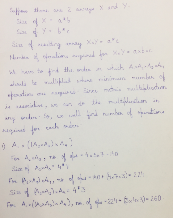 Suppose there are 2 arrays X and Y. Size of x = a*b Size of y = 6*c Size of resulting array Xxy = a*c Number of operations re