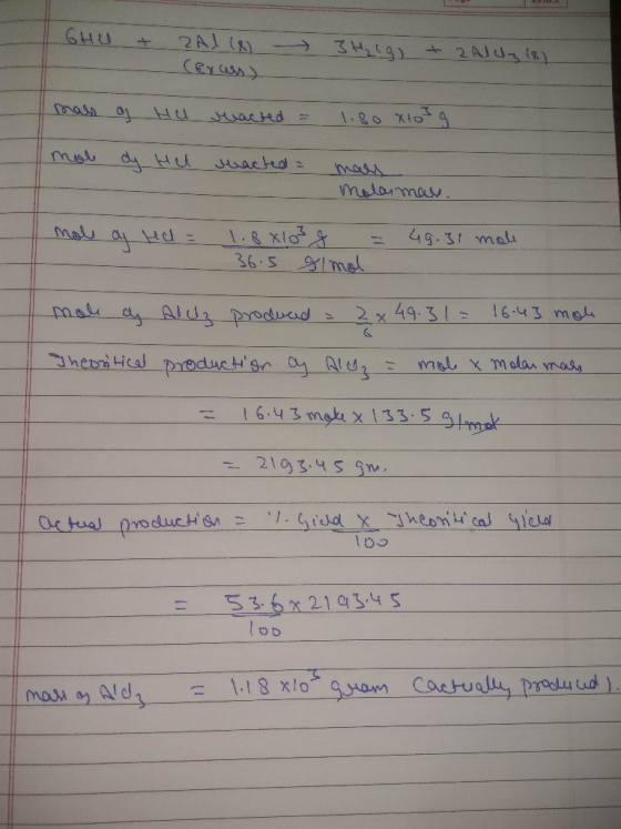GHU + 2Al(&) - (Exuss) 3H2(g) + 2 Aldy (8) 1.80 x103 g. mass of Hu reacted = mole dy Hel seacted mass molar man mol oy Hel =