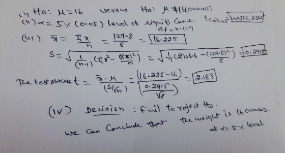 of=n-1=9 in Ho: M=16 versus Hai M 16 ounces) a= 5% (oros) loved of significance testica 1-2,365, 2.365 (M) = I - 12908 – 116