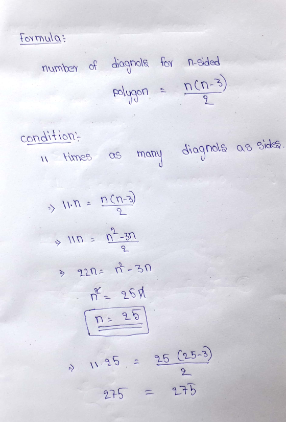formula number of diagnols for n-sided polygon = n(n-3) condition Il times as many diagnola as sidea. > II.N = n(n-3) >n : pe
