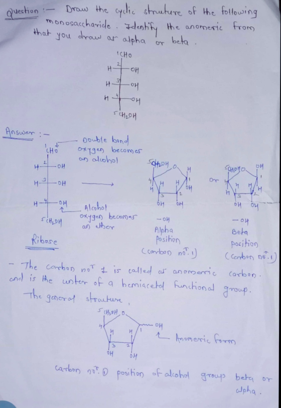 Question :- Draw the cyclic structure of the following monosaccharide . Identify the anomeric from that you draw as alpha or