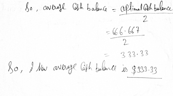 So average Coth balance imal esh balance 2 -666-667 2 333.33 New average Cash ince is $333.33
