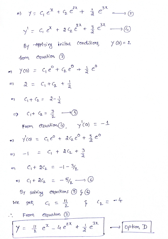 =) Y = C, ex + Ge+ 1 e 3x 37 22 - celtag 3x e of y لی امع By Applying initial conditions, Y CO) = 2 equation 3 from o ce + C