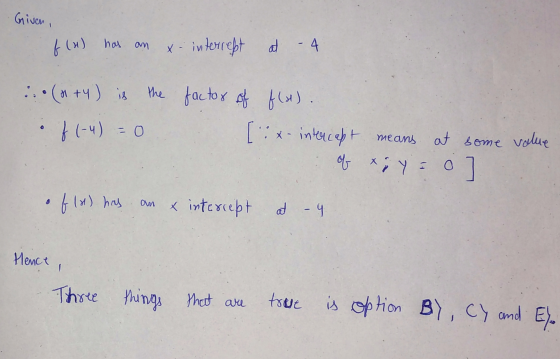 Given f (1) has an X - intercept at - 4 ::•(1+4) is the if (-4)= 0 factor of f(x). [:x-intercapt of means at some value Xi Y=