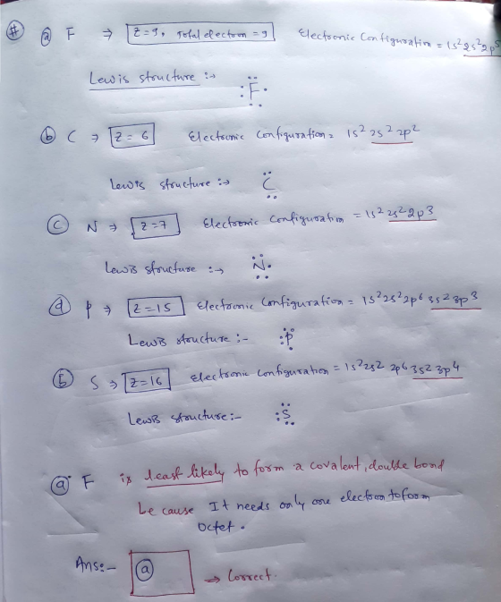 1 @ F Z=9, Z=9, Total electron =91 Electronic Configuratim 12025 Lewis structure : Lew Z -7 ( [2=6 Electoonic configuration 1