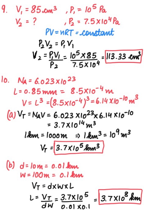 9. V, - 85.cm3 , P, = 105 Pa 12 = ? 22 - 7.5x10 Pa PV=nRT = constant P₂ V₂ = P. Vi V2 = PVI - 105x85 - 113.33 chy P2 7.5X104