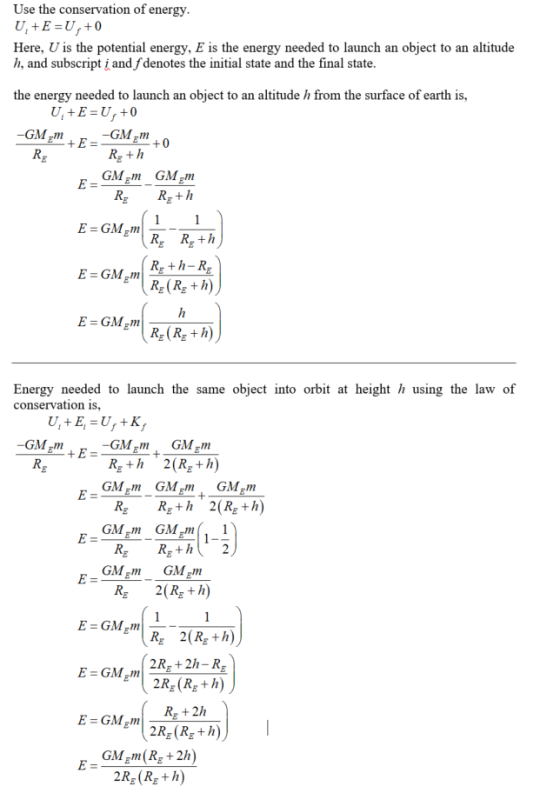 Use the conservation of energy Here, U is the potential energy, E is the energy needed to launch an object to an altitude h,