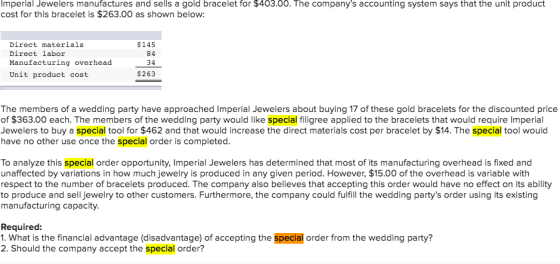 Imperial Jewelers manufactures and sells a gold bracelet for $403.00. The companys accounting system says that the unit prod