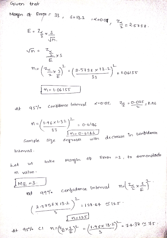 Given that Margin of Errot = 33; S=13.2 12.0.0r, Z-2.5758. n=122 2 17 (203) (5788x132) = 1.0615 XS = 2.57 58 x 13.21 -- 13.21