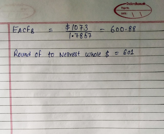 -Inderdhanush Page No. DATE: EACFR - $ 1073 1.7857 - 600.88 Round of to Nearest whole $ = 601