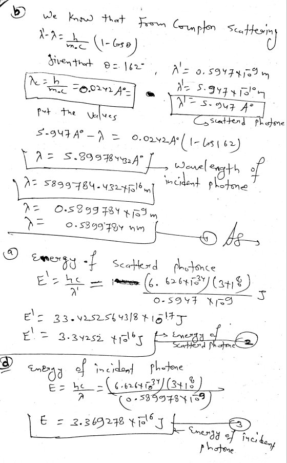 b We know that from Compton Scatter 8-95 mm (1-650) Hewing given that o=1620 aa hc=h mac -0.0242 A²- ois9474109 m a=s.gyftol