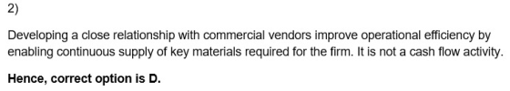 2) Developing a close relationship with commercial vendors improve operational efficiency by enabling continuous supply of ke