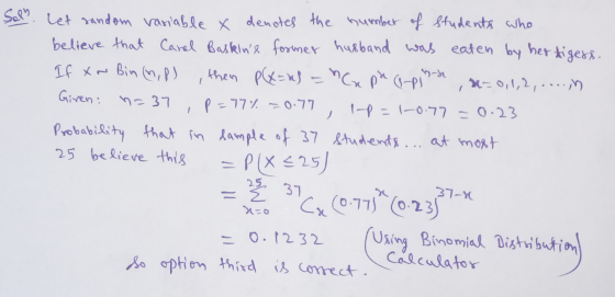 let random variable x denotes the humber of students who believe that Canal Baskins former husband was eaten by her tigers.