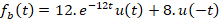 fo(t) = 12.e-12* u(t) +8.u(-t)