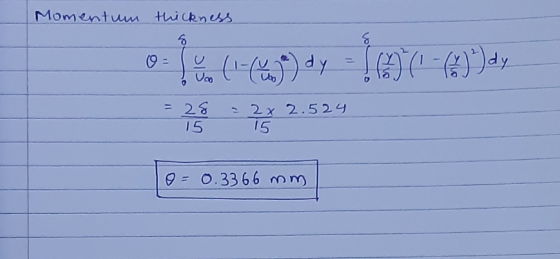 Momentum thickness olue. 1-Cos) ay - (+)ey = 28 = 2 x 2.524 15 15 0 - 0.3366 mm