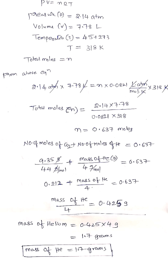 2.14 atm Volume (v- 778 L Tempesalu C) 45+273 31 K Tote moles Katah 214 oth Enx0:O82 mo Total moles)- 2.14 X778 O 08L X318 O