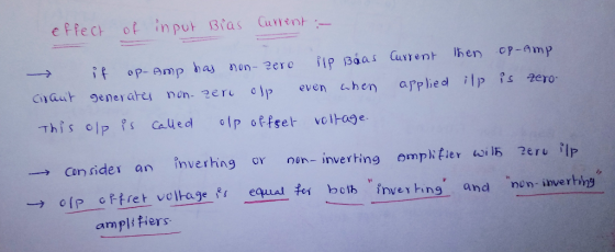 effect of input Bias Current i- then op-Amp ilp is zero → if op-Amp has non-zero ilp Baas Current citant generates non-zere o