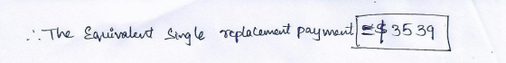 ... The Equivalent Single replacement payment = $3539
