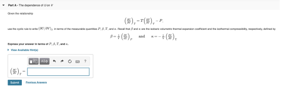 - Part A - The dependence of U on V Given the relationship (%), =T(E), -P, use the cyclic rule to write (@uſav), in terms of