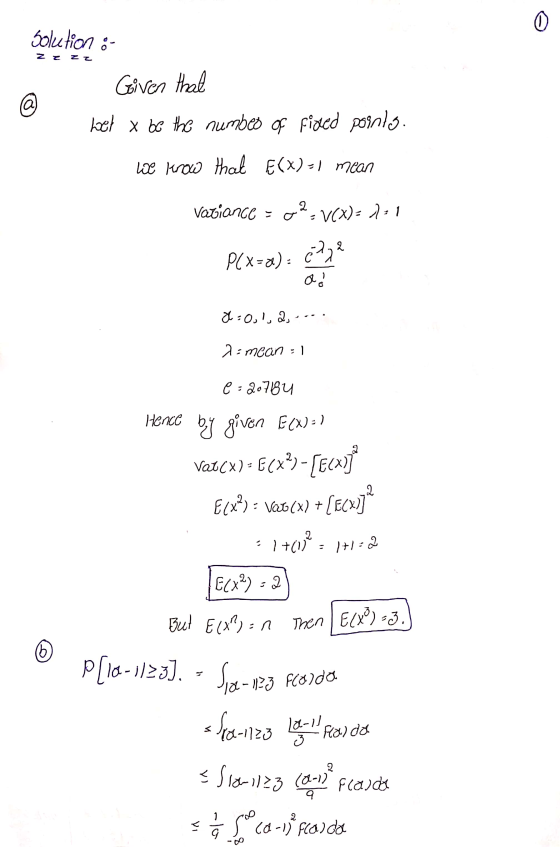 0 Solution : Z z Z z Given that @ back x be the number of fived pornlo. we know that E(X)=1 mean važiance - 02-V(X)= 1-1 P(x=