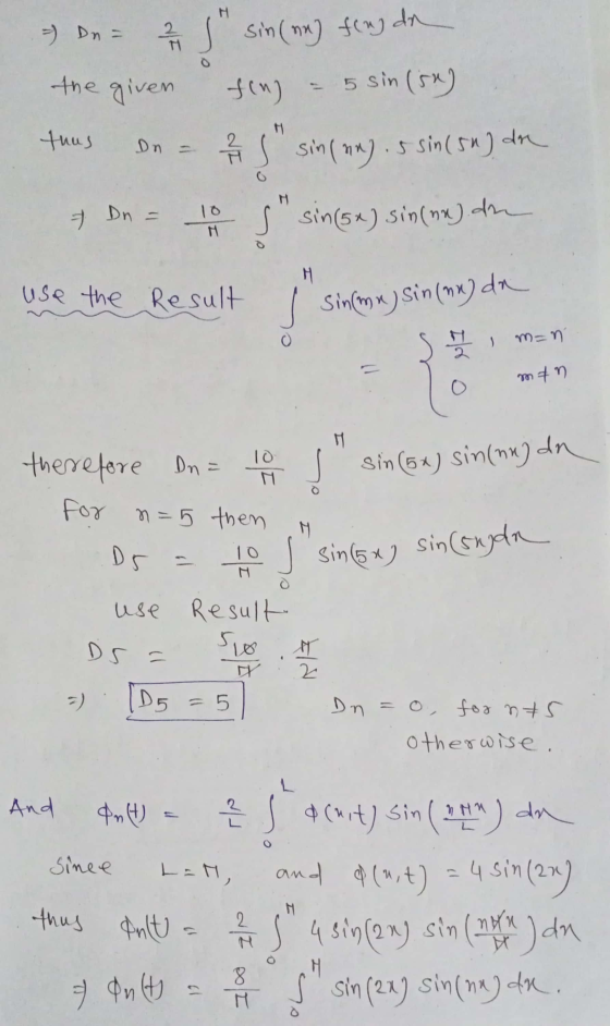 Н alf sin (nn) flug da the given ful - 5 sin (52) thus Dn = NE sin(ne). 5 sin (50) da н 7 Dn = 10 Н s sin(5x) sin(nn).de H us
