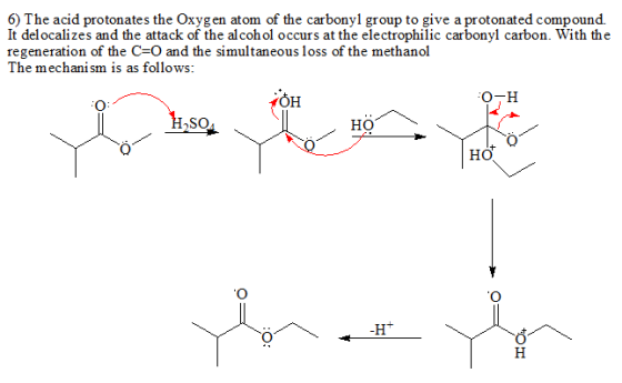 6) The acid protonates the Oxygen atom of the carbonyl group to give a protonated compound. It delocalizes and the attack of