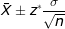 \LARGE \bar X \pm z^* \frac{\sigma}{\sqrt{n}}