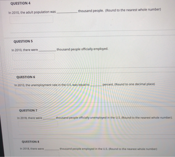 QUESTION 4 thousand people. (Round to the nearest whole number) In 2010, the adult population was QUESTION5 there werethousan
