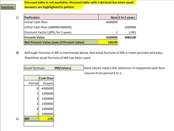 Discount table is not available, discount table with 3 decimal has been used: Answers are highlighted in yellow: Solution: 1)