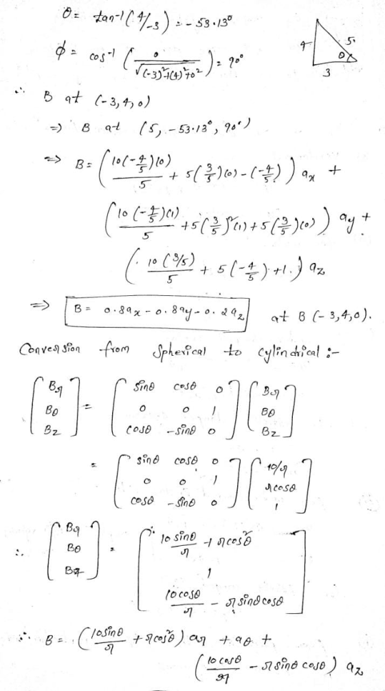 Ö= tan-11-44-3) -- 53.130 4 5 d = cost G :) you V1-39-764)702 3 B at (-3,4, 0) . B at 15, -53.13°, 90) BE (16*3207 5(310) =